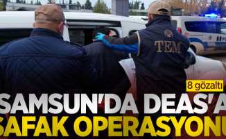 Samsun'da DEAŞ'a şafak operasyonu: 8 gözaltı