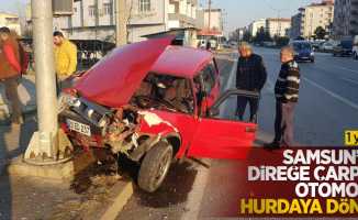Samsun'da direğe çarpan otomobil hurdaya döndü: 1 yaralı