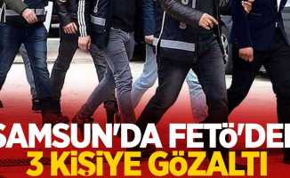 Samsun'da FETÖ'den 3 kişiye gözaltı