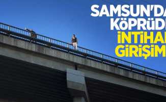 Samsun'da köprüde intihar girişimi