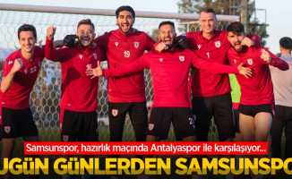 Samsunspor, hazırlık maçında Antalyaspor ile karşılaşıyor... BUGÜN GÜNLERDEN SAMSUNSPOR 