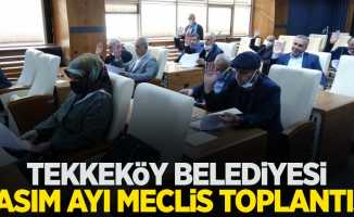 Tekkeköy Belediyesi Kasım Ayı Meclis Toplantısı