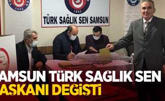 Türk Sağlık-Sen Samsun Şube Başkanı değişti
