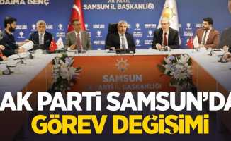 AK Parti Samsun'da görev değişimi