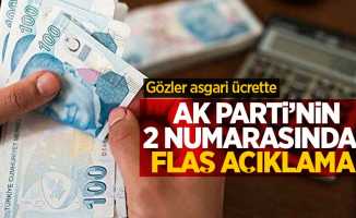 Gözler asgari ücrette! AK Parti'nin 2 numarasından flaş açıklama