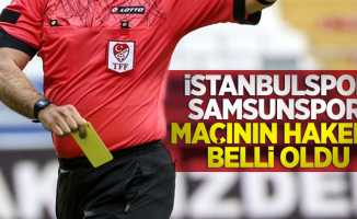İstanbulspor - Samsunspor  Maçının Hakemi Belli Oldu 