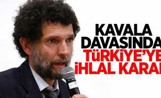 Kavala davasında Türkiye'ye ihlal kararı