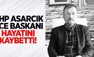 MHP Asarcık İlçe Başkanı hayatını kaybetti
