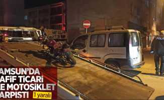 Samsun'da hafif ticari ile motosiklet çarpıştı: 1 yaralı