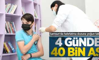 Samsun'da hatırlatma dozuna yoğun talep: 4 günde 40 bin aşı 