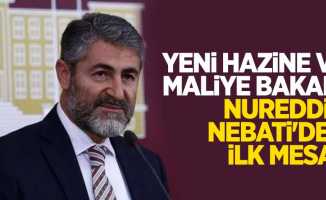 Yeni Hazine ve Maliye Bakanı Nureddin Nebati'den ilk mesaj
