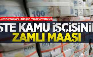 Cumhurbaşkanı Erdoğan müjdeyi vermişti! İşte kamu işçisinin zamlı maaşı