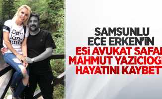 Ece Erken'in eşi Avukat Şafak Mahmutyazıcıoğlu hayatını kaybetti
