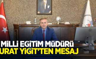Milli Eğitim Müdürü Murat Yiğit'ten mesaj