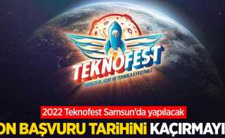 Samsun'da düzenlenecek 2022 Teknofest için başvurular başladı