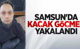 Samsun'da kaçak göçmen yakalandı