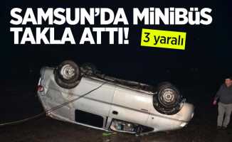 Samsun'da minibüs takla attı: 3 yaralı