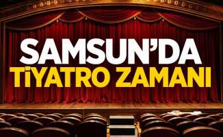 Samsun'da tiyatro zamanı