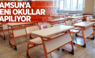 Samsun’a yeni okullar yapılıyor
