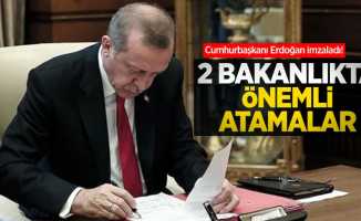 Cumhurbaşkanı Erdoğan imzaladı! 2 bakanlıkta önemli atamalar