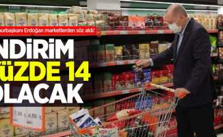 Cumhurbaşkanı Erdoğan marketlerden söz aldı! İndirim yüzde 14 olacak