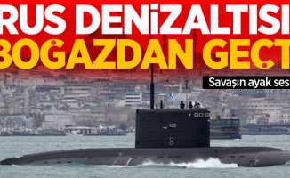 Rus donanmasına ait saldırı tipi denizaltı İstanbul Boğazı'ndan geçerek Karadeniz'e açıldı