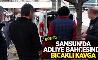 Samsun'da adliye bahçesinde bıçaklı kavga: 7 gözaltı