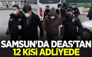 Samsun'da DEAŞ'tan 12 kişi adliyede
