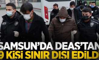 Samsun'da DEAŞ'tan 9 kişi sınır dışı edildi