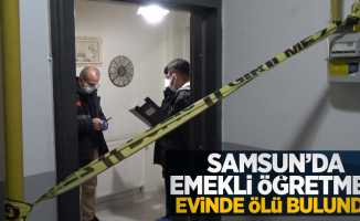 Samsun'da emekli öğretmen evinde ölü bulundu