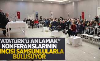 "Atatürk’ü Anlamak” konferanslarının ikincisi Samsunlularla buluşuyor  