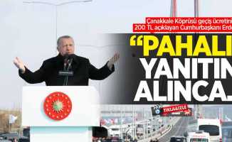 Cuhmurbaşkanı Erdoğan'ın açıkladığı köprü geçiş ücreti 'pahalı' geldi