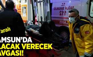 Samsun'da Alacak Verecek Kavgası: 2 Yaralı!