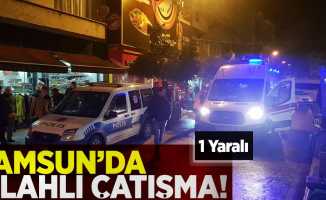 Samsun'da Silahlı Çatışma; 1 Yaralı