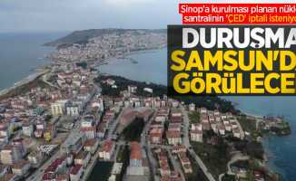 Sinop'a kurulması planan nükleer santralinin 'ÇED' iptali isteniyor! Duruşma Samsun'da görülecek