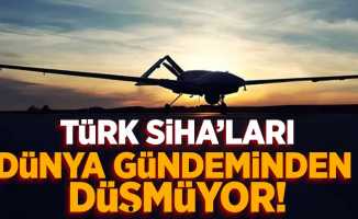 Türk Siha'ları Dünya Gündeminden Düşmüyor!