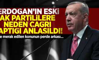 Erdoğan Eski Ak Partililere Neden Çağrı Yaptığı Anlaşıldı!