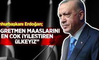 Erdoğan; ''Öğretmen Maaşlarını En Çok İyileştiren Ülkeyiz!''