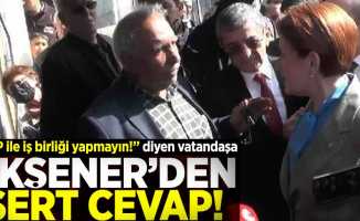 ''HDP ile İş Birliği Yapmayın'' diyen vatandaşa Akşener'in Cevabı Net Oldu!