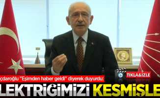Kılıçdaroğlu "Eşimden haber geldi" diyerek duyurdu: Elektriğimizi kesmişler