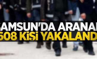 Samsun'da aranan 608 kişi yakalandı