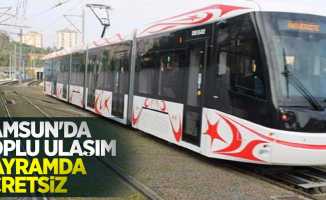 Samsun'da bayramda toplu ulaşım ücretsiz