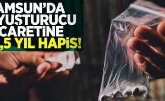 Samsun'da Uyuşturucu Ticaretine 12,5 Yıl Hapis!