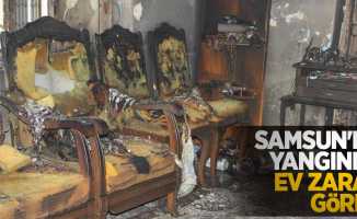 Samsun'da yangında ev zarar gördü