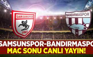 Samsunspor-Bandırmaspor Maç Sonrası Canlı Yayın!