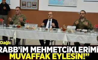 Vali Dağlı: ''Rabbim Mehmetciklerimizi Muvaffak Eylesin''