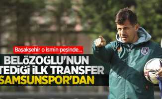 Başakşehir o ismin peşinde...  Belözoğlu'nun  istediği ilk transfer  Samsunspor'dan ...