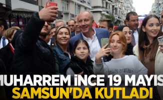 Muharrem İnce 19 Mayıs'ı Samsun'da kutladı