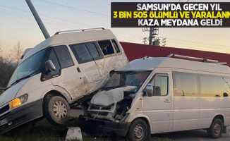 Samsun'da geçen yıl 3 bin 505 ölümlü-yaralanmalı kaza meydana geldi