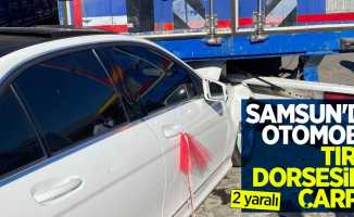 Samsun'da otomobil tırın dorsesine çarptı: 2 yaralı
